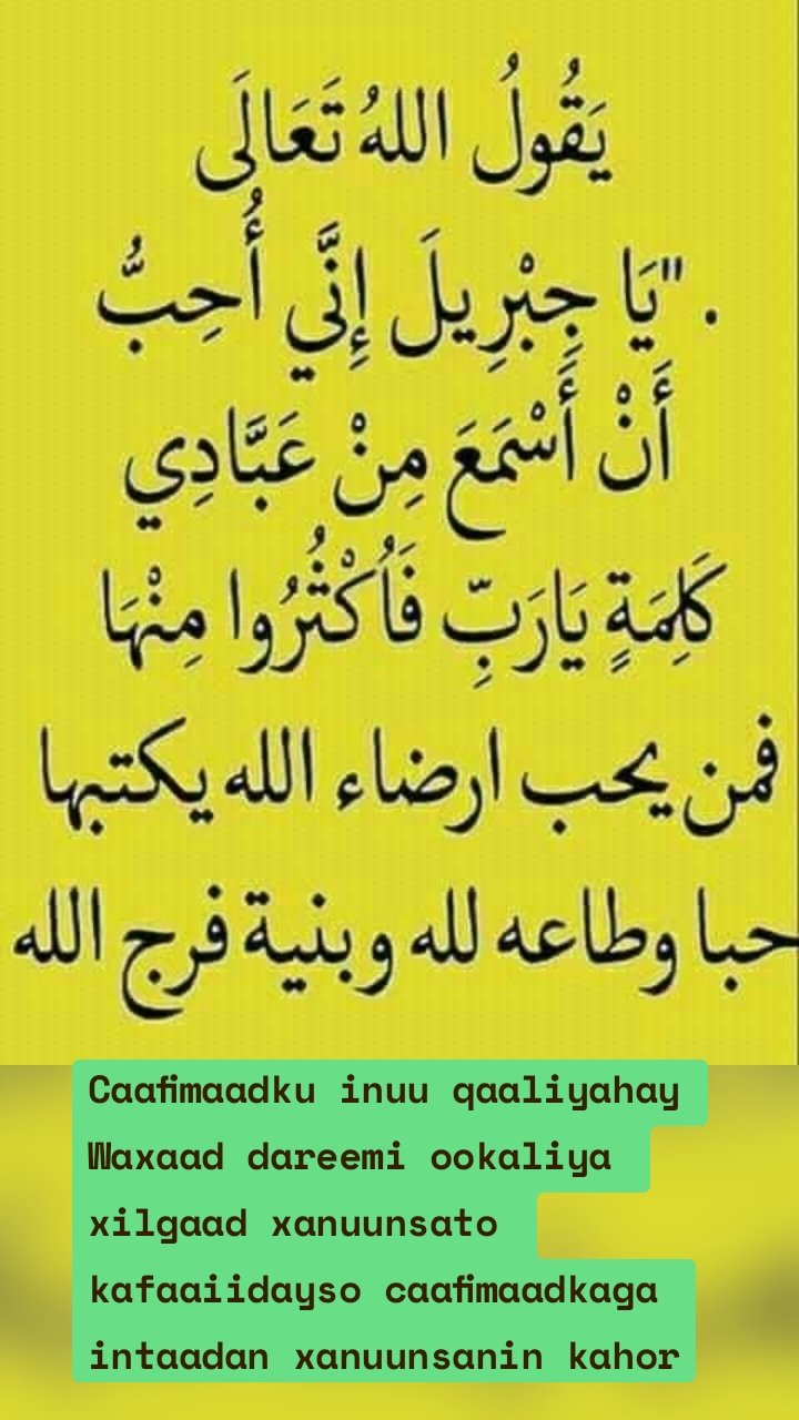 Caafimaadku inuu qaaliyahay
Waxaad dareemi ookaliya xilgaad xanuunsato kafaaiidayso caafimaadkaga intaadan xanuunsanin kahor